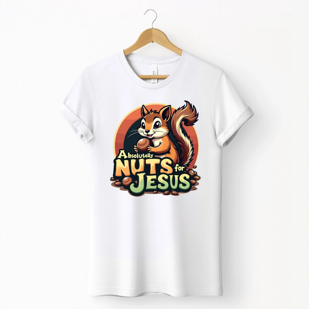 Absolutely Nuts For Jesus Shirt