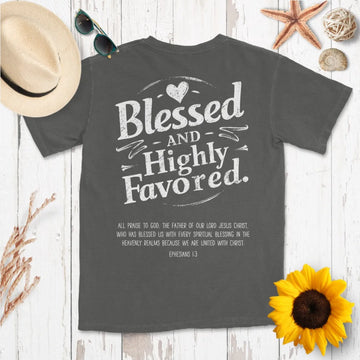 Blessed and Highly Favored Shirt