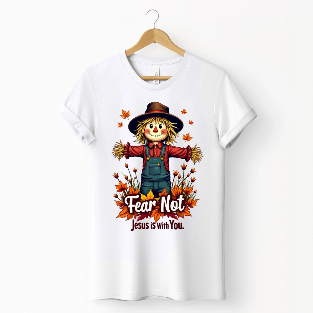 Fear Not, Jesus Is With YouShirt