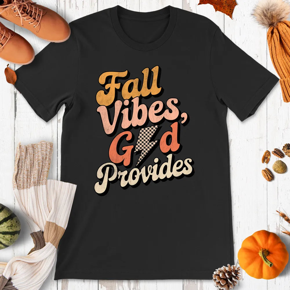 Fall Vibes, God Provides Shirt