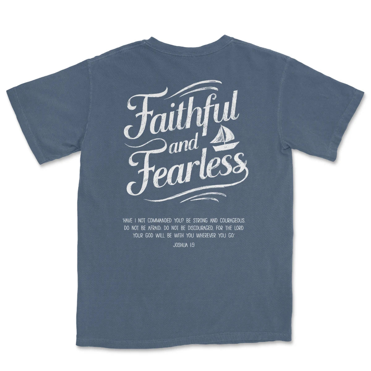 Faithful and Fearless Shirt