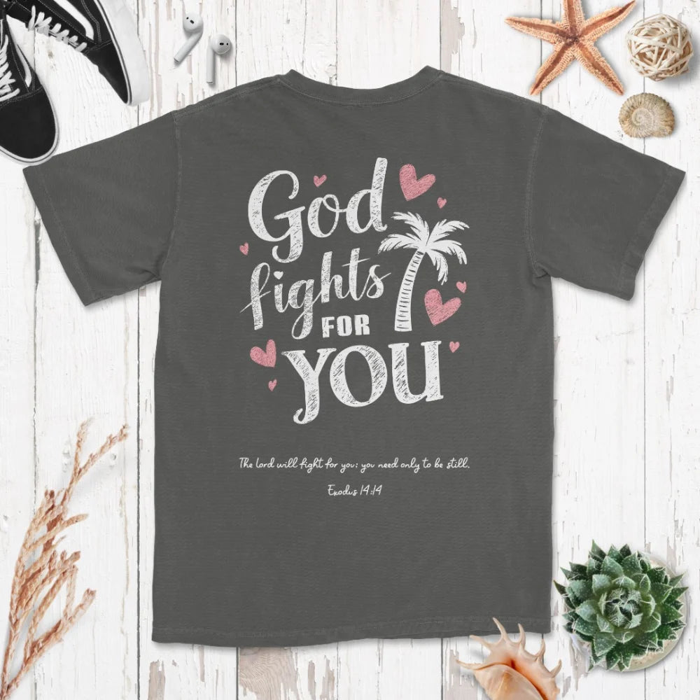 God Fights For You Shirt