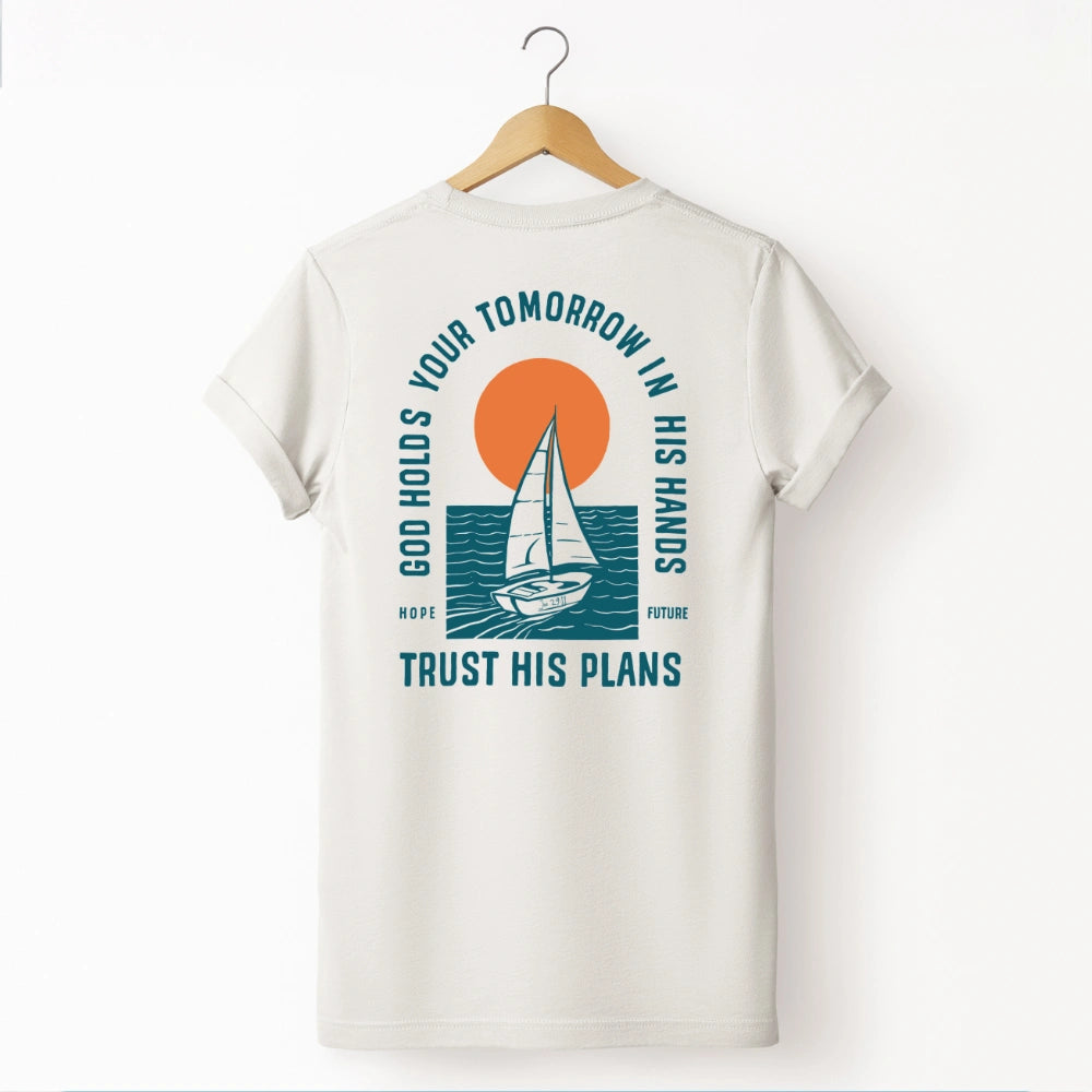 God Holds Your Tomorrow Shirt