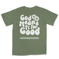 Be Still and Know's God Means It For Good Shirt