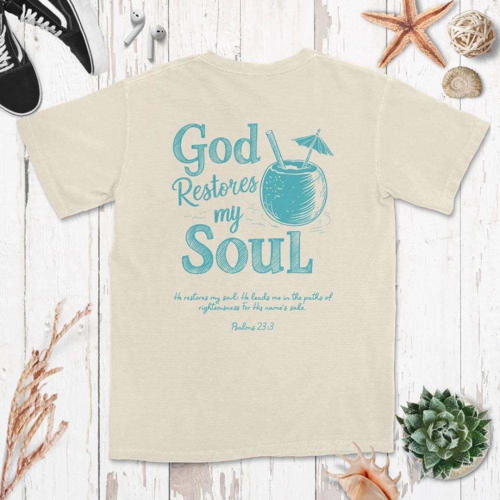 God Restores My Soul Shirt