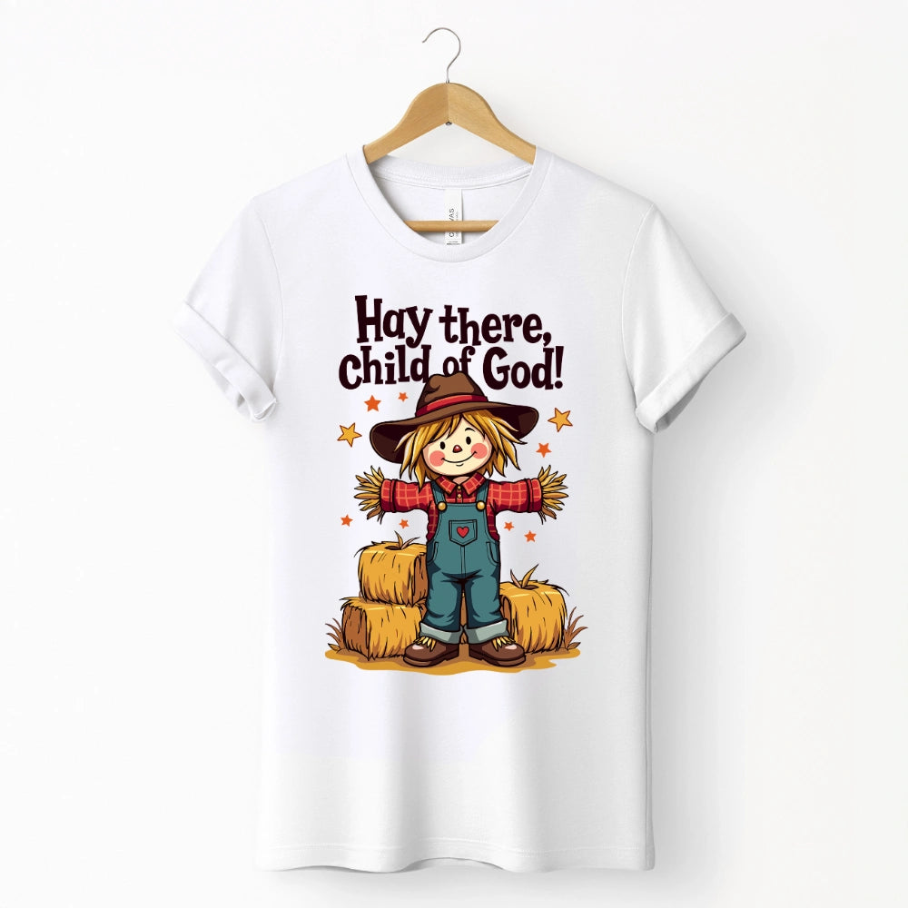 Hay There Child Of God Shirt