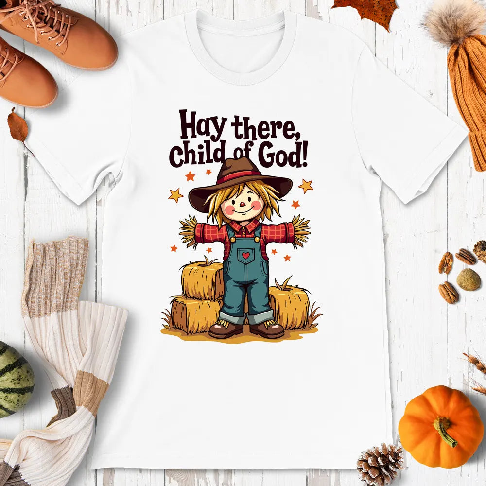 Hay There Child Of God Shirt