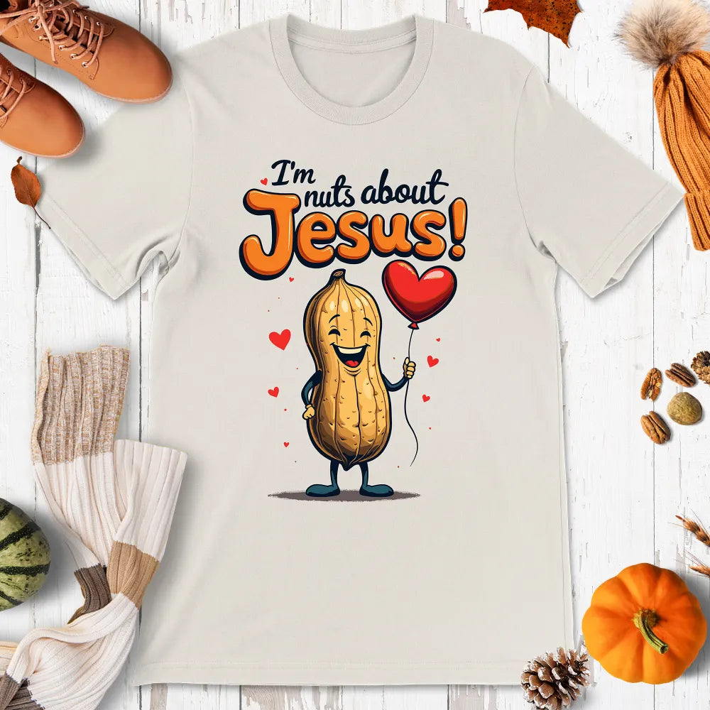 I'm Nuts About Jesus Shirt