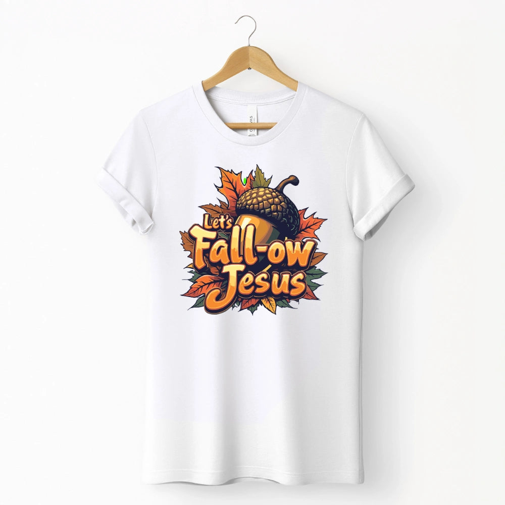 Let's Fall-ow Jesus Shirt