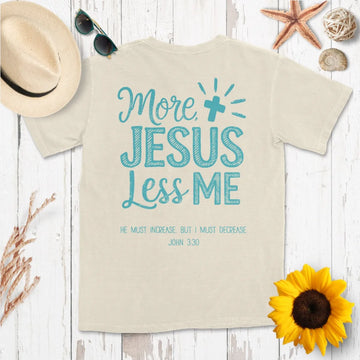 More Jesus Less Me Shirt
