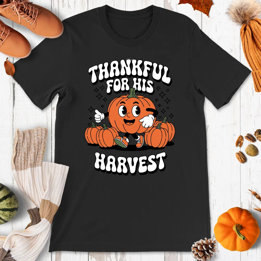 Thankful For His Harvest Shirt