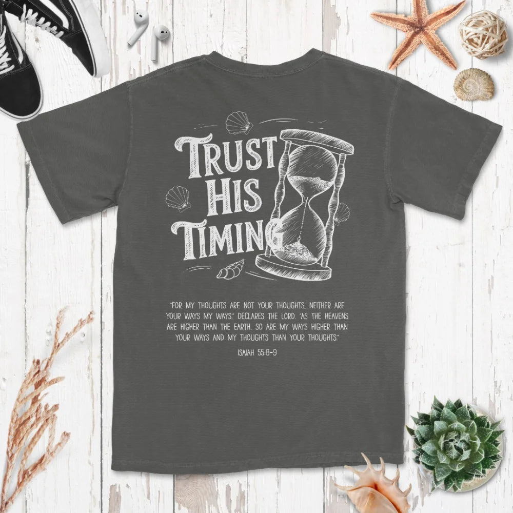 Trust His Timing Shirt