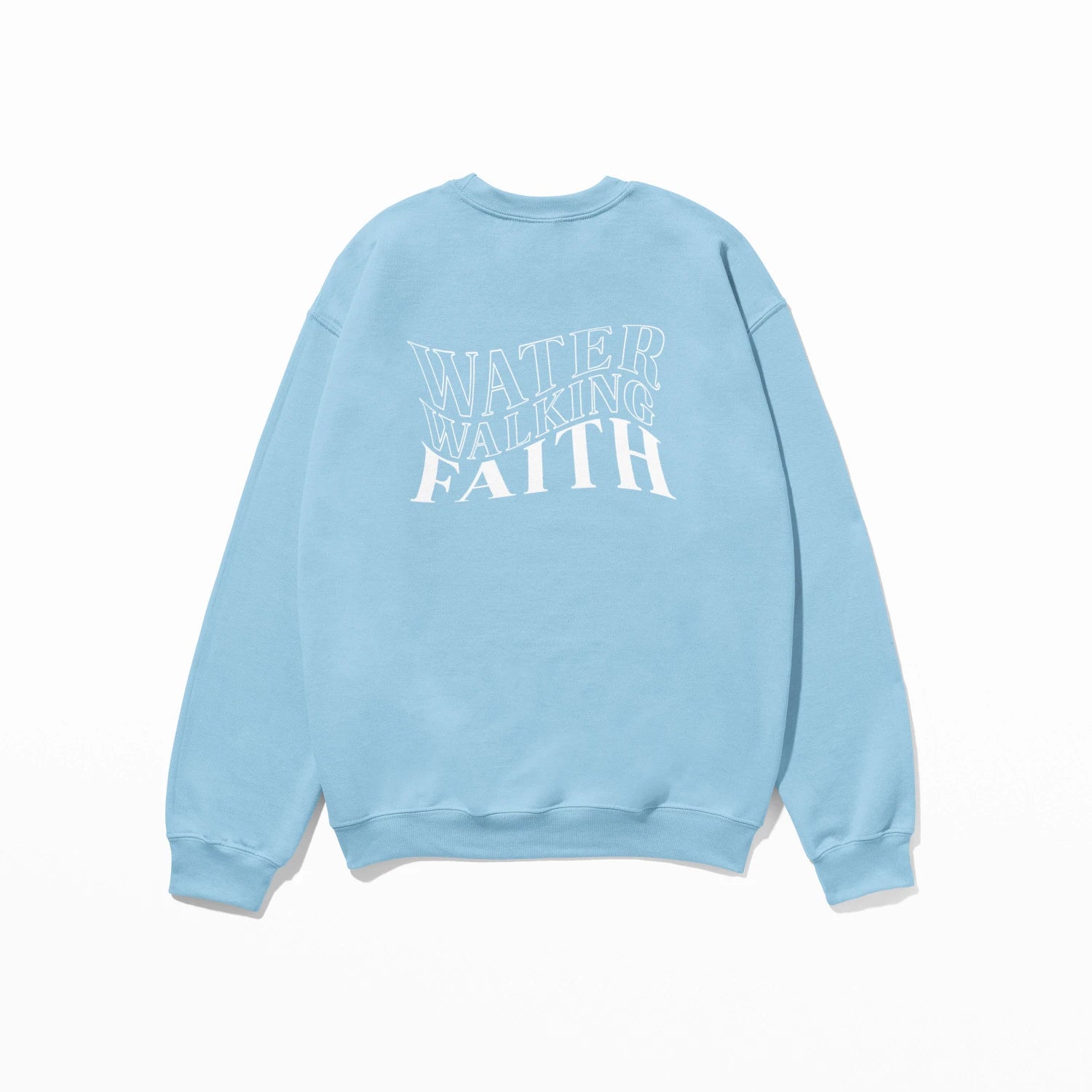 A blue "Water Walking Faith Sweatshirt" with white text on it that reads "Water Walking Faith" by Be Still and Know.