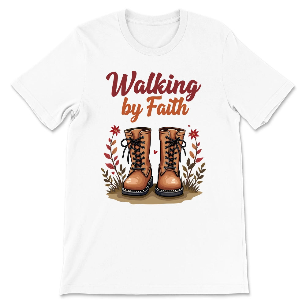 Walking By Faith Shirt